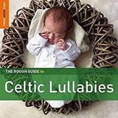 Various Artists - Celtic Lullabies. The Rough Guide (2 CD)