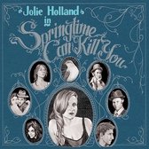 Jolie Holland - Springtime Can Kill You (CD)
