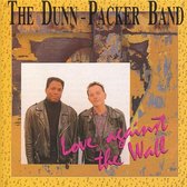 The Dunn-Packer Band - Love Against The Wall (CD)