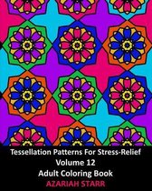Tessellation Patterns For Stress-Relief Volume 12