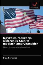 Językowa realizacja wizerunku Chin w mediach amerykańskich