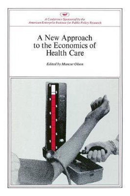 New Approach To The Economics Of Health Care