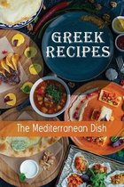 Greek Recipes: The Mediterranean Dish