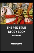 The Red True Story Book Annotated
