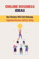 Online Business Ideas: Run A Business With Tshirt Bootcamp, Supplement Business And Etsy Selling