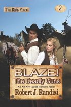 Blaze!- Blaze! The Deadly Guns
