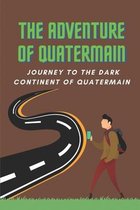 The Adventure Of Quatermain: Journey To The Dark Continent Of Quatermain