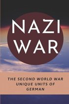 Nazi War: The Second World War Unique Units Of German