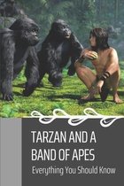 Tarzan And A Band Of Apes: Everything You Should Know