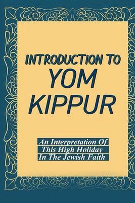 introduction-to-yom-kippur-an-interpretation-of-this-high-holiday-in