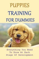 Puppies Training For Dummies: Everything You Need To Know At Each Stage Of Development