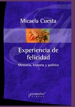 Filosofia E Historia, Marcos Teoricos Sociales Y Lineas de Pensamiento IV- Experiencia de felicidad