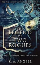 For the Love of Adventure Chronicles-The Legend Of Two Rogues