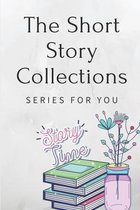 The Short Story Collections: Series For You