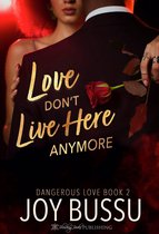 Dangerous Love 2 - Love Don't Live Here Anymore