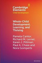Elements in Child Development- Whole-Child Development, Learning, and Thriving