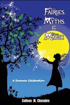 Fairies, Myths, & Magic
