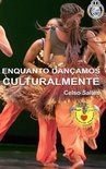 ENQUANTO DAN�AMOS CULTURALMENTE - Celso Salles