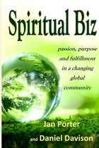 Spiritual Biz, passion, purpose and fulfillment in a changing global community
