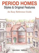 Period Homes - Styles & Original Features