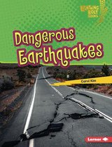 Lightning Bolt Books (R) -- Earth in Danger- Dangerous Earthquakes