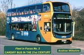 Fleet in Focus- Cardiff Bus in the 21st Century