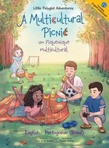 Little Polyglot Adventures-A Multicultural Picnic / Um Piquenique Multicultural - Bilingual English and Portuguese (Brazil) Edition