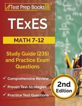 TExES Math 7-12 Study Guide (235) and Practice Exam Questions [2nd Edition]