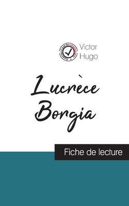 Lucrèce Borgia de Victor Hugo (fiche de lecture et analyse  ... - cover