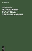 Quaestiones Plautinae. Terentianaeque