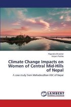 Climate Change Impacts on Women of Central Mid-Hills of Nepal