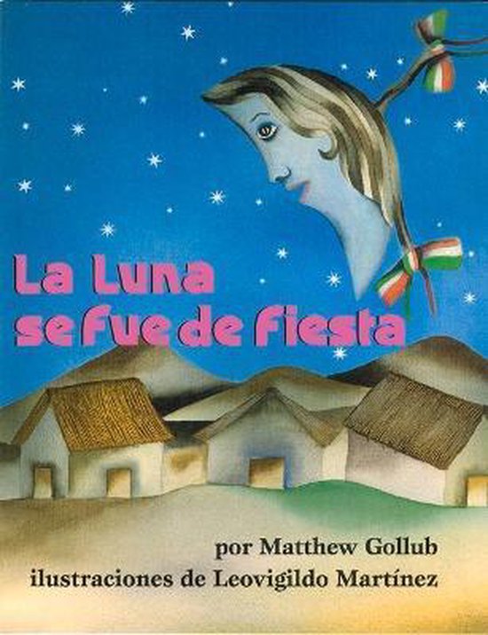 Boekomslag met een menselijk gezicht als maan boven een dorp, met de titel 'La Luna se fue de fiesta'.