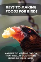 Keys To Making Foods For Birds