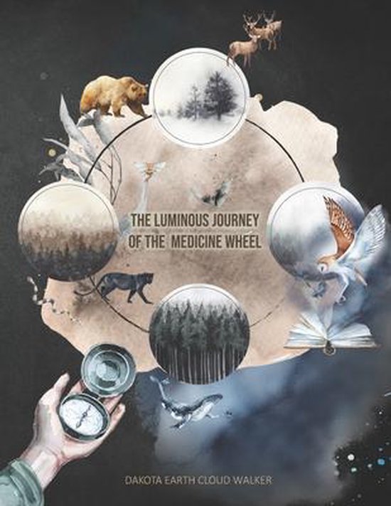 The Luminous Journey of the Medicine Wheel