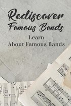 Rediscover Famous Bands: Learn About Famous Bands
