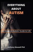 Everything about Autism