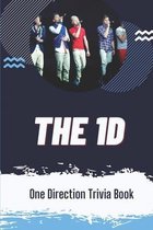 The 1D: One Direction Trivia Book