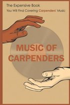 Music Of Carpenters: The Extensive Book You Will Find Covering Carpenters' Music