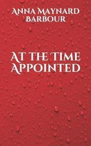 At the Time Appointed