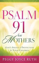 Psalm 91 for Mothers