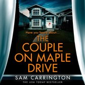 The Couple on Maple Drive: A totally unputdownable twisty thriller!