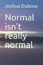 Normal Isn't Really Normal