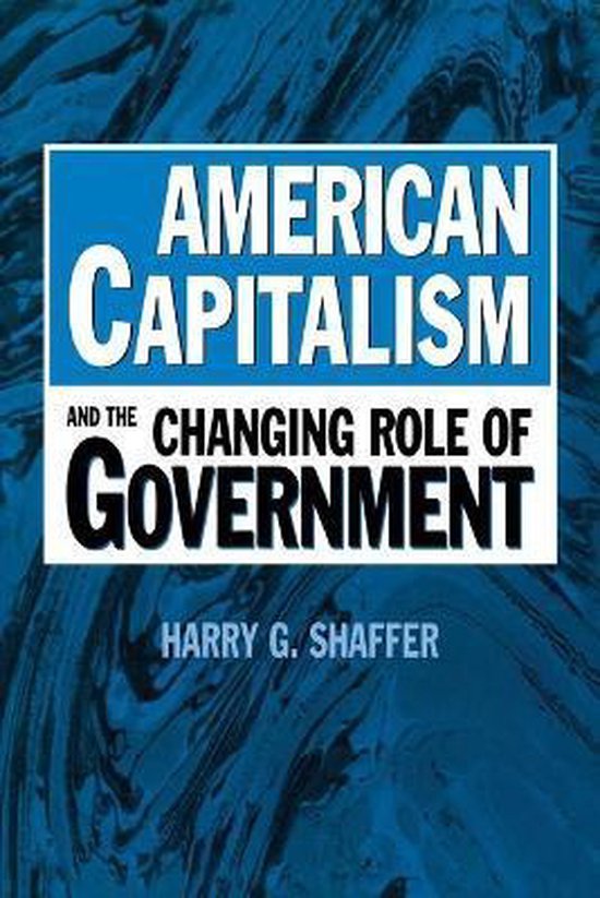 American Capitalism and the Changing Role of Government 9780275966584
