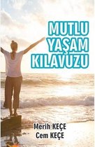 Mutlu Yaşam Kılavuzu