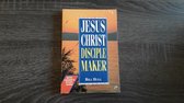 Jesus Christ Disciplemaker