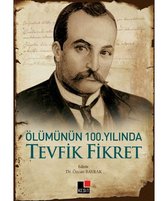 Ölümünün 100. YılındaTevfik Fikret