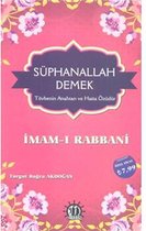 Süphanallah Demek