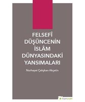 Felsefi Düşüncenin İslam Dünyasındaki Yansımaları