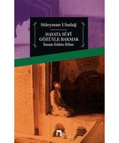 Hayata Sûfî Gözüyle Bakmak