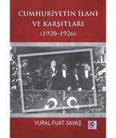 Cumhuriyetin İlanı ve Karşıtları 1920 1926